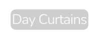 Day Curtains